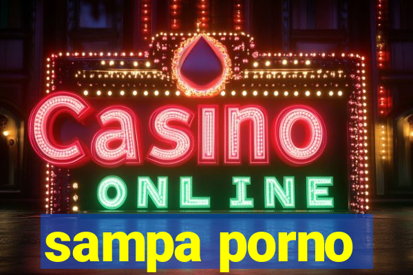 sampa porno